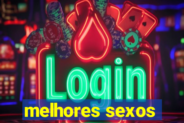 melhores sexos